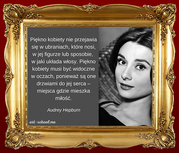 Audrey Hepburn. Mądre cytaty obrazki! Inspirujące cytaty o kobietach, które każda kobieta powinna przeczytać!