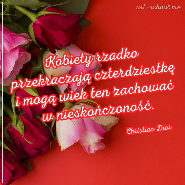 Cytaty o kobietach! Christian Dior! Najlepsze cytaty o kobietach!
