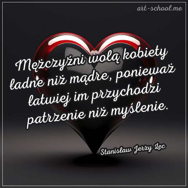 Cytaty o kobietach! Stanisław Jerzy Lec! Najlepsze cytaty o kobietach!