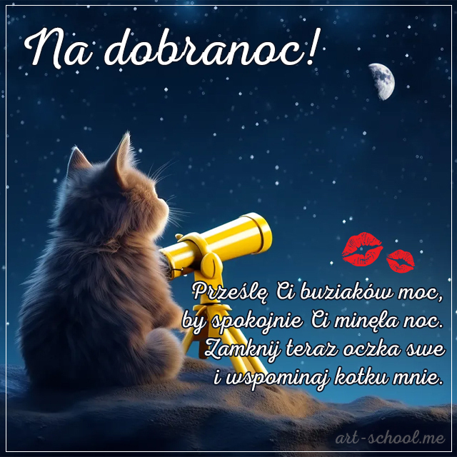 Dobranoc - Kartki na dobranoc - Dobrej nocy ci życzę - Slodkich bajecznych snów Ci życzę