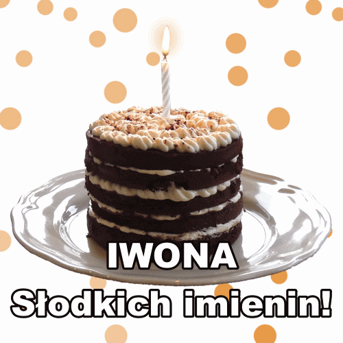 Iwona! Słodkich imienin! Imieniny Iwony! Gify z pysznymi tortami! Gif z tortem!