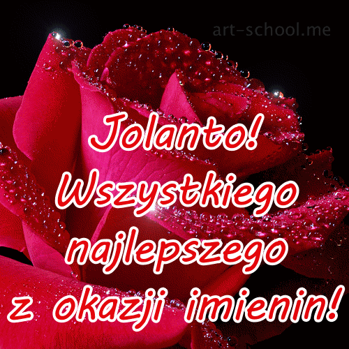 Jolanto! Wszystkiego najlepszego z okazji imienin! Róże!