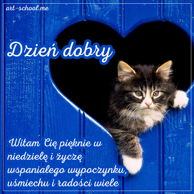 Dzień dobry Witam w niedzielę Miłego dnia