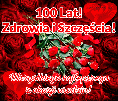 Bukiet kwiatów! GIF! 100 Lat! Zdrowia i Szczęścia! Wszystkiego najlepszego!