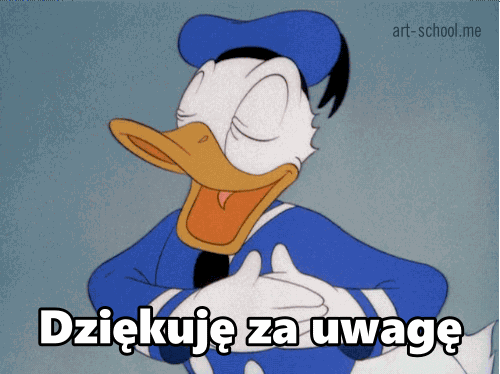 Dziękuję za uwagę! GIF! Kaczor Donald się kłania!