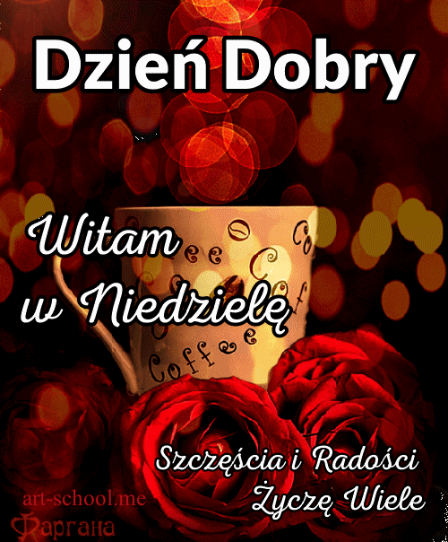 Dzień Dobry! Witam w Niedzielę! Szczęścia i Radości Życzę Wiele! Życzę Ci wiele szczęścia i radości! Gif z kawą i czerwonymi różami!