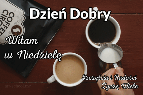 Dzień Dobry! Witam w Niedzielę! Szczęścia i Radości Życzę Wiele!