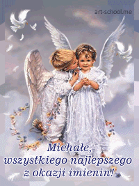 Michałe, wszystkiego najlepszego z okazji imienin!