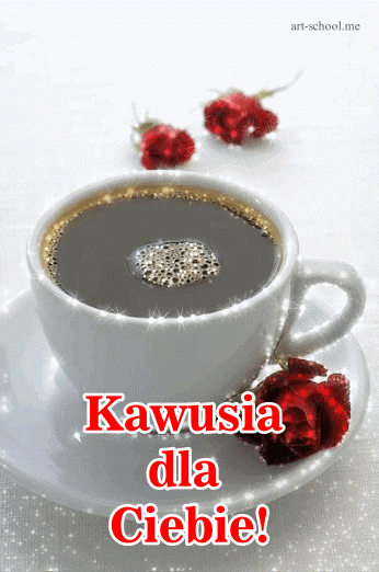 Pyszna kawusia dla Ciebie! GIF-y do kawy!