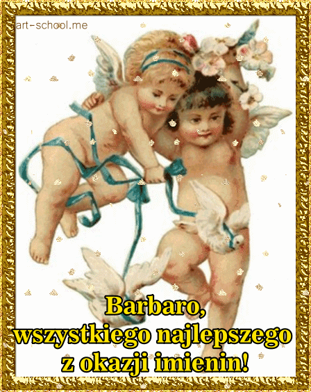 Życzenia imieninowe dla Barbary! Imieniny Barbary! Gif z aniołem!