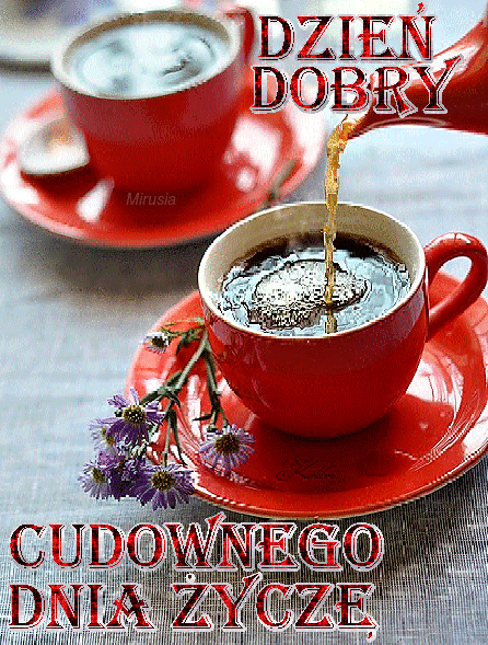 Gify na dzien dobry! Herbata, kawa!