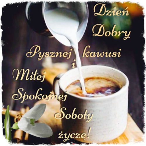 Kartki na Dzień Dobry! Miłego dnia dla Ciebie.